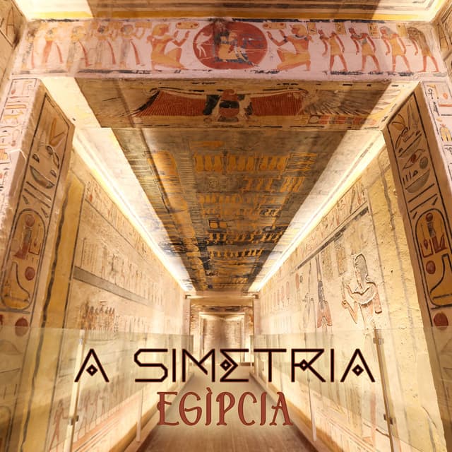 A Simetria Egípcia: Música de Meditação para o Equilíbrio Interior e Perspectivas de Vida