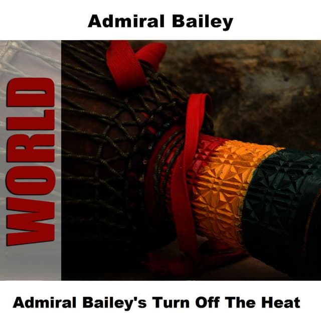 Admiral Bailey's Turn Off The Heat