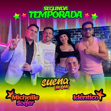 Suena WOW - Micheille Soifer, Idéntico