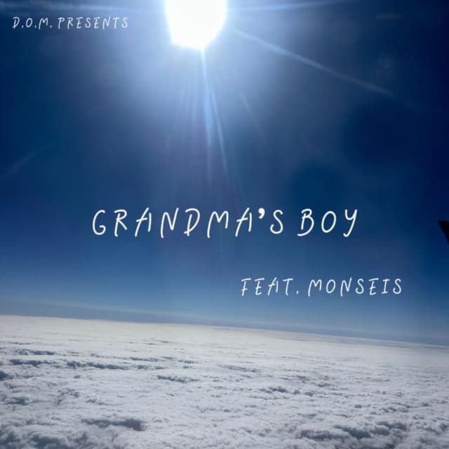 Grandma's Boy (feat. Monseis)