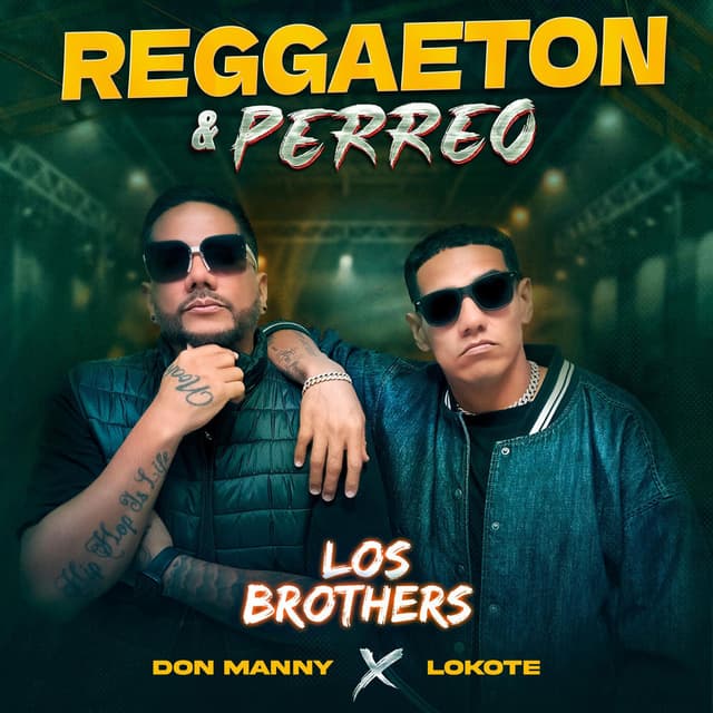 REGGAETON Y PERREO (DON MANNY Y LOKOTE)