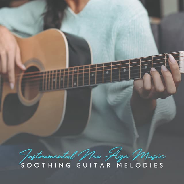 Instrumental New Age Music: Soothing Guitar Melodies