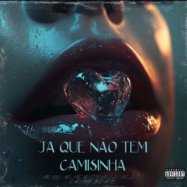 JÁ QUE NÃO TEM CAMISINHA