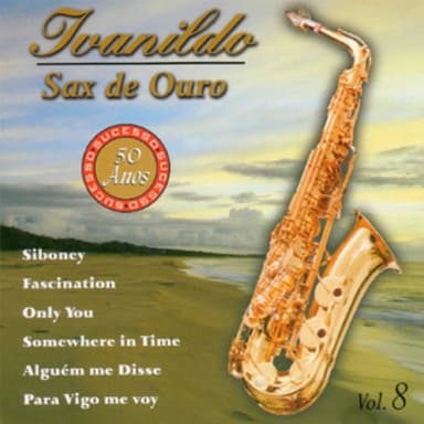 Ivanildo - Sax De Ouro Vol. 8