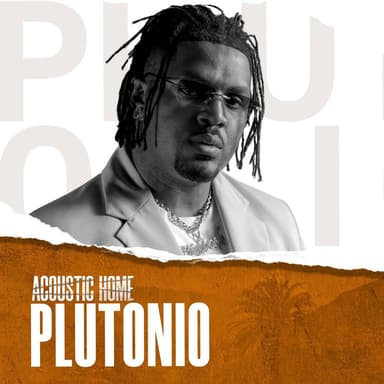PLUTONIO (ACOUSTIC HOME sessions) (feat. Plutonio)