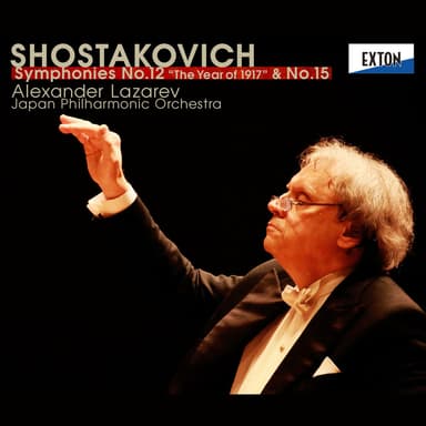 Shostakovich: Symphony No. 12 ''The Year of 1917'' & No. 15