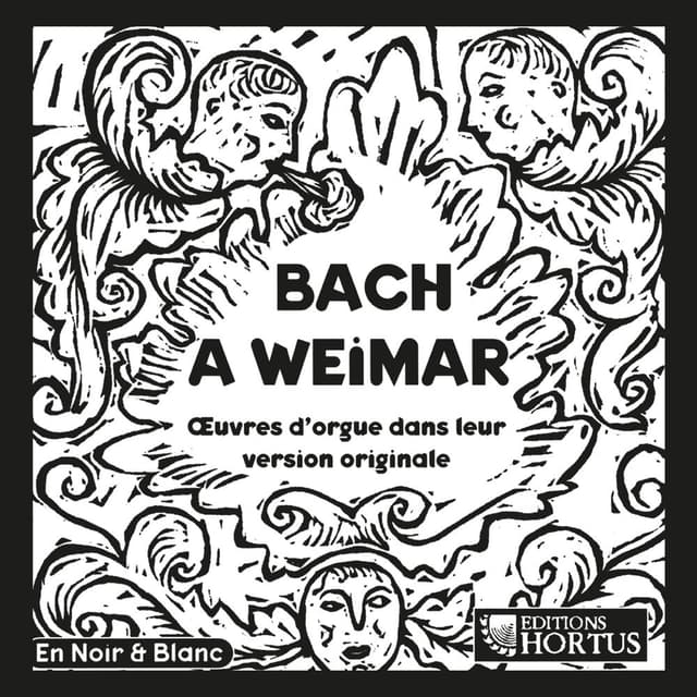 Bach à Weimar: Œuvres d'orgues dans leur version originale