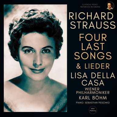 Richard Strauss: Four Last Songs & Lieder by Lisa della Casa (Remastered 2022)