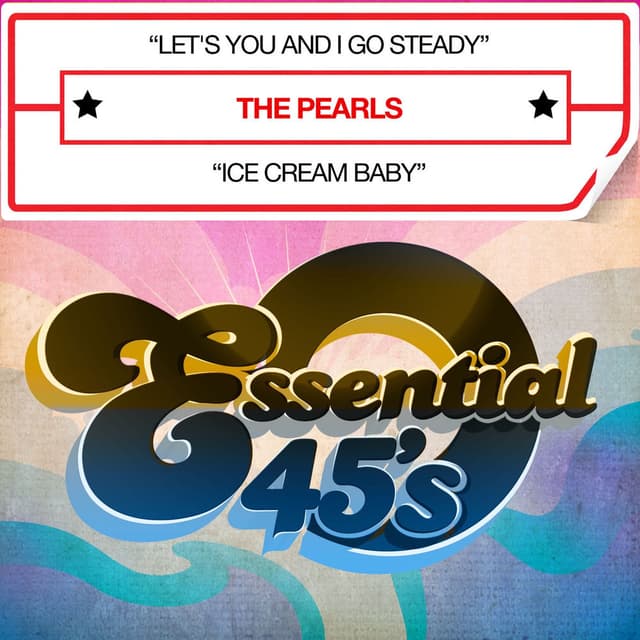 Let's You And I Go Steady / Ice Cream Baby