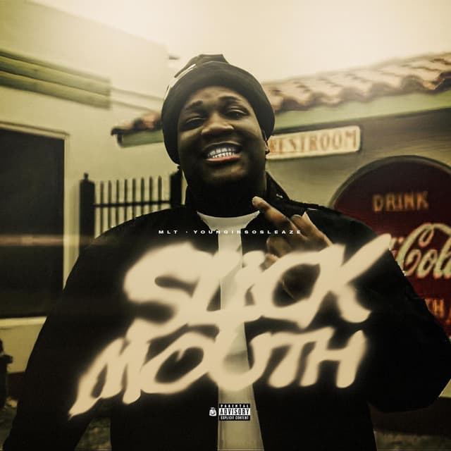 Slick Mouth (feat. YounginSoSleaze)