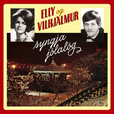 Elly og Vilhjálmur syngja jólalög