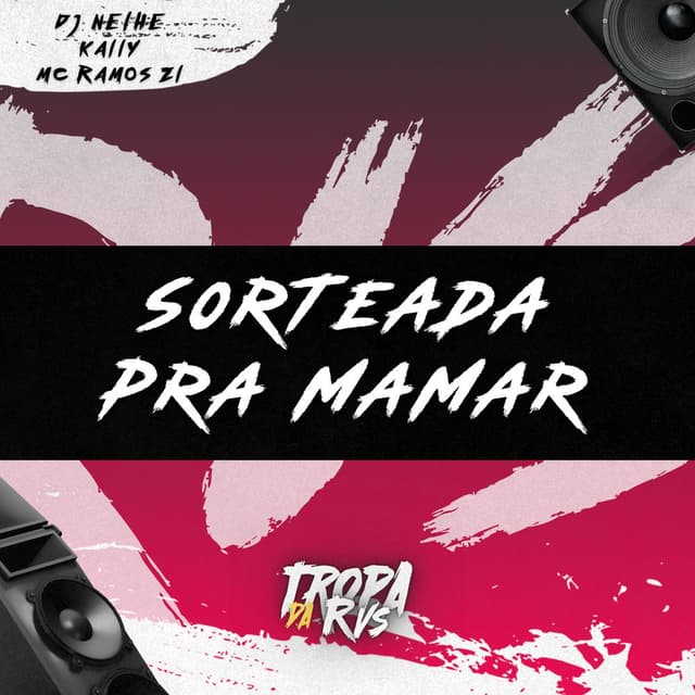 Sorteada pra Mamar