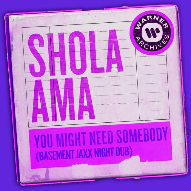 You Might Need Somebody (Basement Jaxx Night Dub)