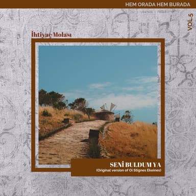 Seni Buldum Ya (Original Version Of Oi Stignes Ekeines)