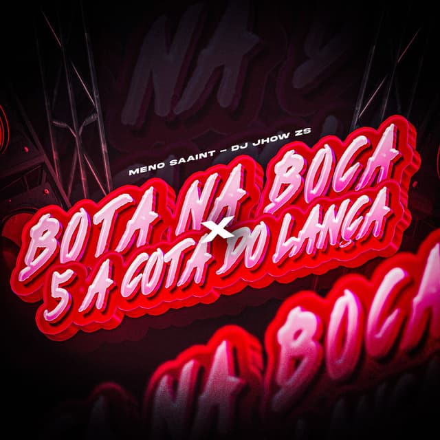 Bota na Boca X 5 a Cota do Lança
