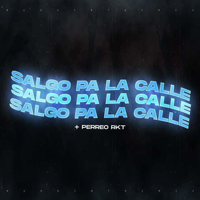 Salgo Pa la Calle + Perreo Rkt