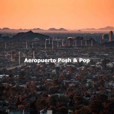 Aeropuerto Posh & Pop
