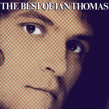 The Best Of Ian Thomas