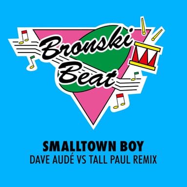 Smalltown Boy (Dave Audé vs Tall Paul Extended Remix)