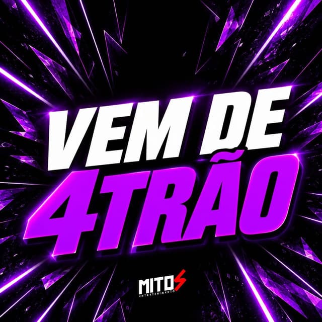 Vem De 4Trão