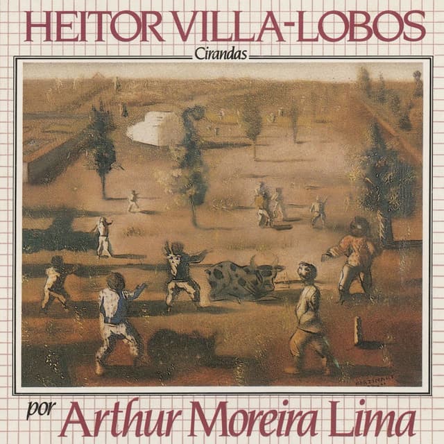 Heitor Villa-Lobos Por Arthur Moreira Lima - Cirandas