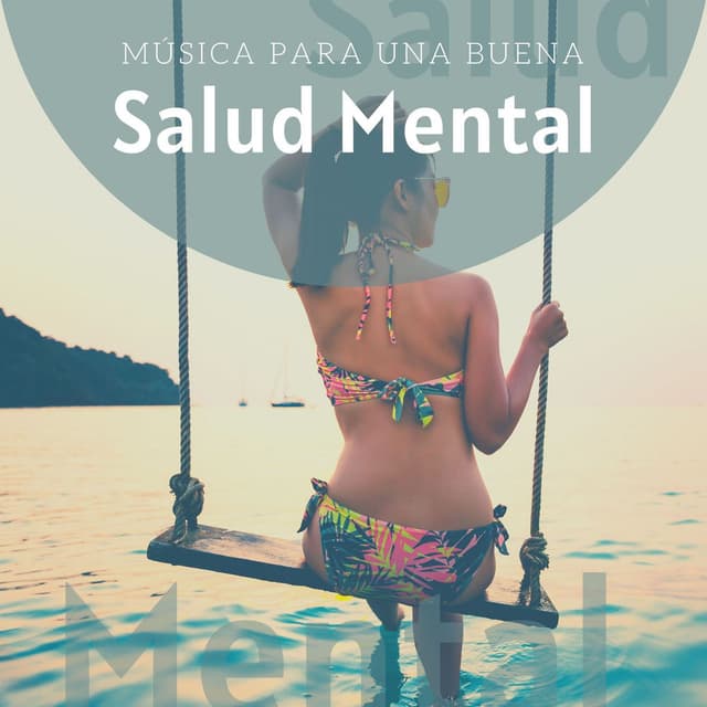 Música para una Buena Salud Mental: Canciones para Relajar y Llevar una Vida Sana