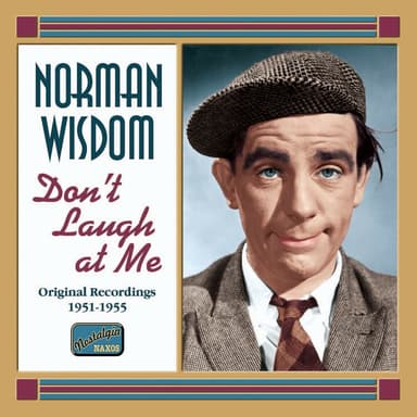 Wisdom, Norman: Don'T Laugh at Me (1951-1956)