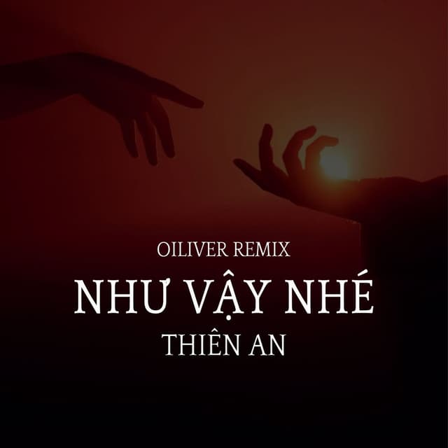 Như Vậy Nhé (Oiliver Remix)