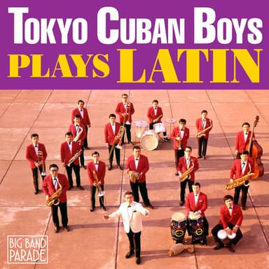(BIG BAND PARADE)Cuban Boys Plays Latin
