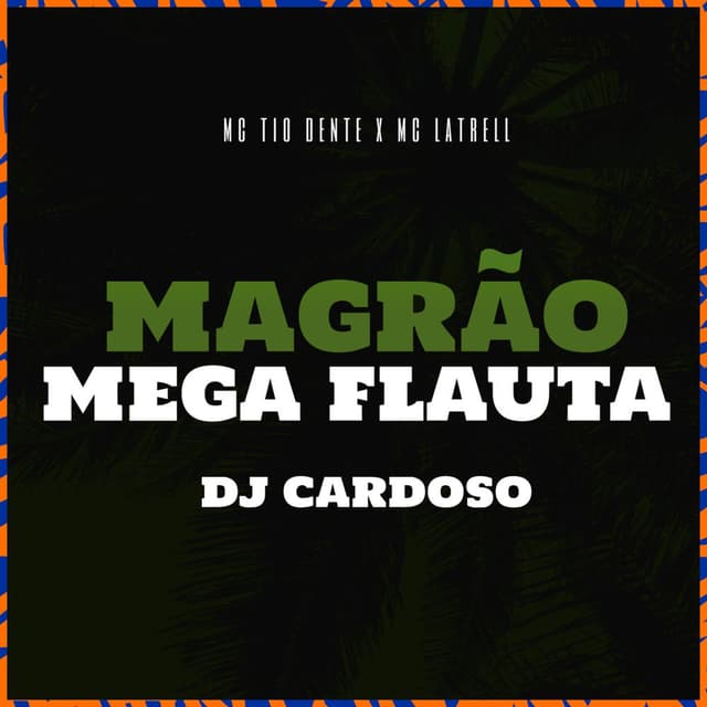 Magrão Mega Flauta