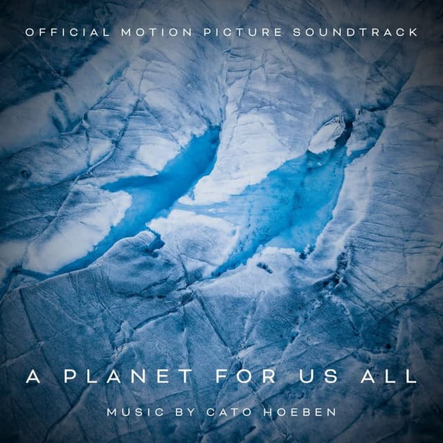 A Planet For Us All (Official Motion Picture Soundtrack)