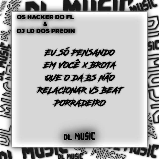 Eu Só Pensando em Você X Brota Que o da Bs Não Relacionar Vs Beat Porradeiro
