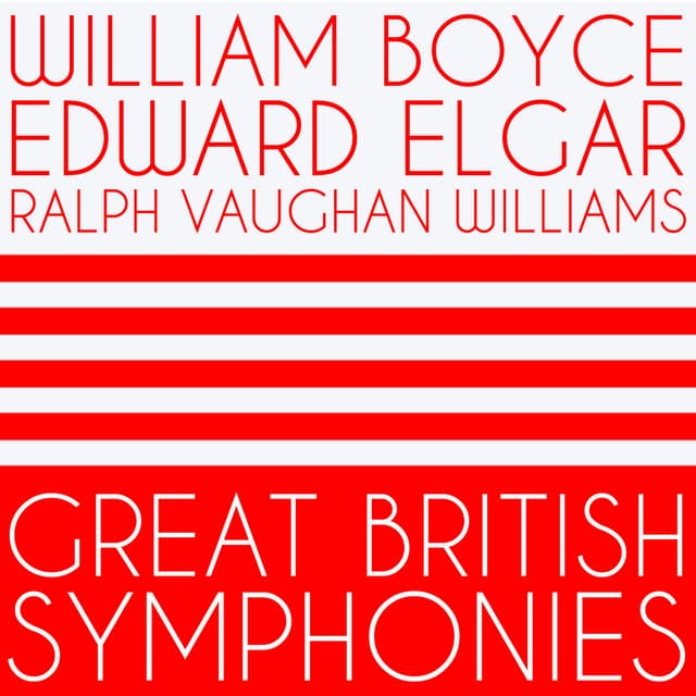 William Boyce, Edward Elgar, Ralph Vaughan Williams: Great British Symphonies