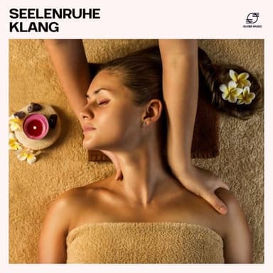 Seelenruhe Klang: Massage Musik