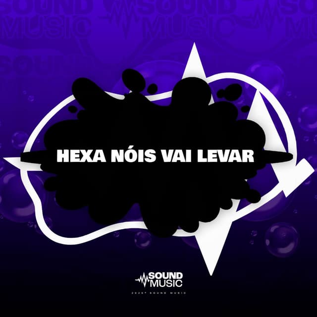 HEXA NÓIS VAI LEVAR