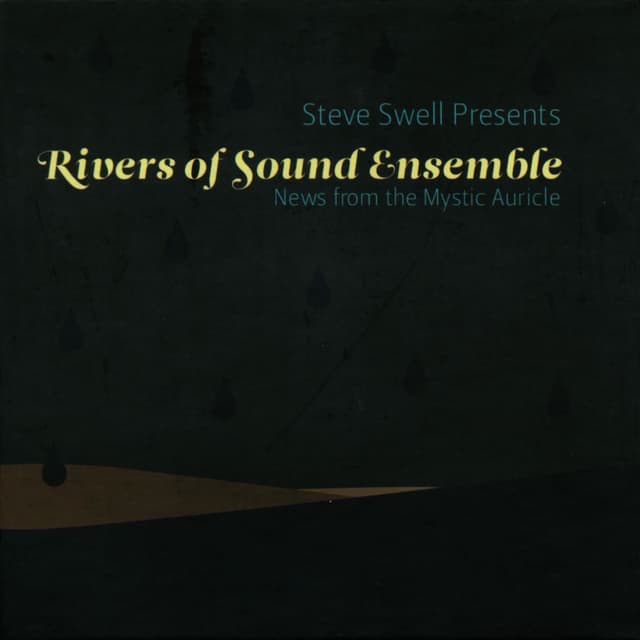 Rivers of Sound Ensemble - News from the Mystic Auricle