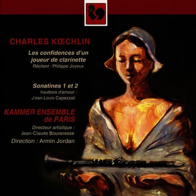 Charles Koechlin: Les confidences d'un joueur de clarinette – Sonatines