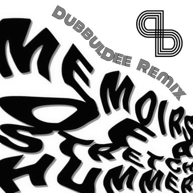 Memoirs of a Stretch Hummer (DubbulDee Remix)