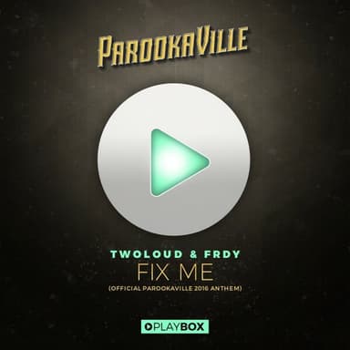 Fix Me (Official Parookaville 2016 Anthem) (Video Edit)