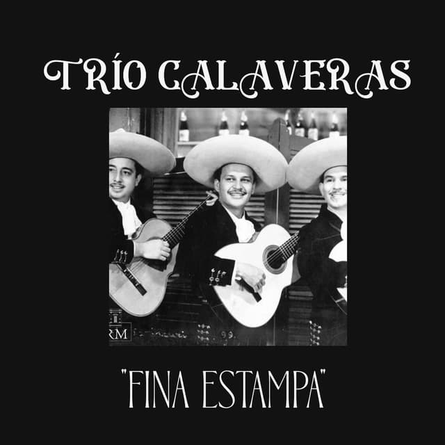 Trío Calaveras "Fina Estampa"