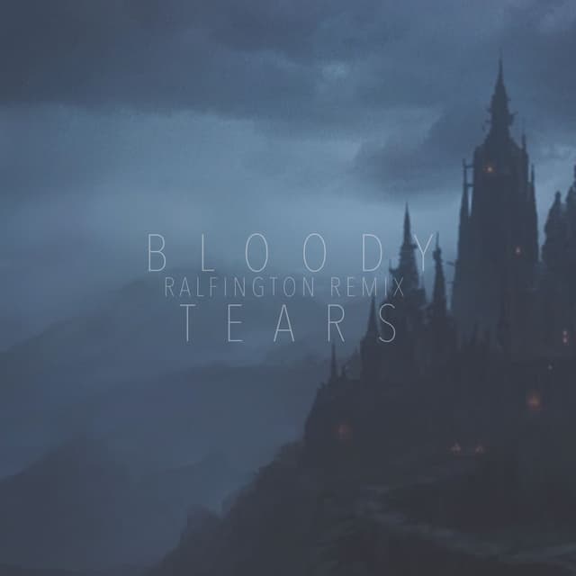 Bloody Tears (Remix)