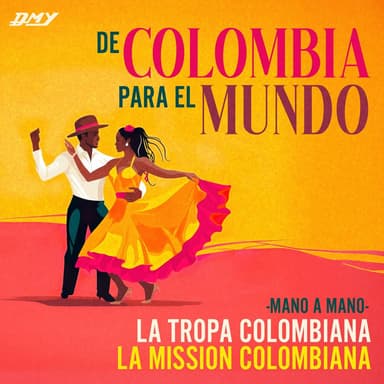De Colombia Para El Mundo: Mano A Mano