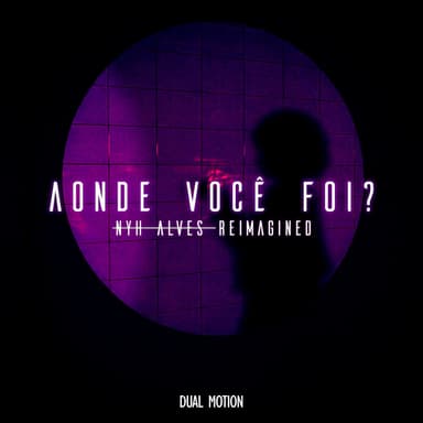 Aonde Você Foi? (Nyh Alves Reimagined)