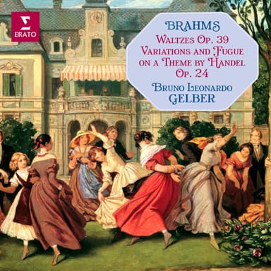 Brahms: Waltzes, Op. 39 & Variations and Fugue on a Theme by Handel, Op. 24