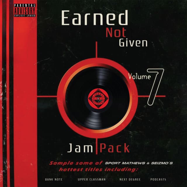 Earned Not Given Pt. 7: Jam Pack