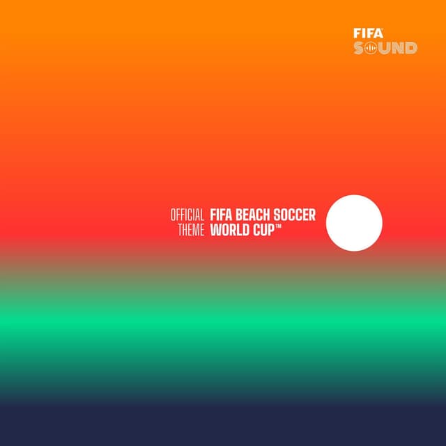 The Official FIFA Beach Soccer World Cup™ Theme