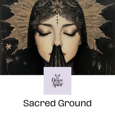 Sacred Ground: Walking in the Footsteps of the Divine
