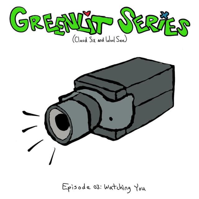 Episode 03: Watching You