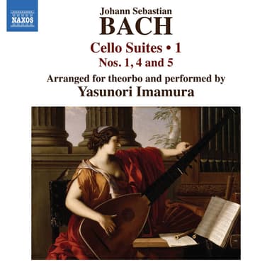 J.S. Bach: Cello Suites (Arr. for Theorbo by Yasunori Imamura), Vol. 1