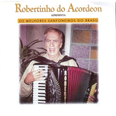 Os Melhores Sanfoneiros do Brasil